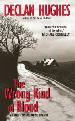 Die falsche Art von Blut: Ein irischer Spannungsroman - The Wrong Kind of Blood: An Irish Novel of Suspense