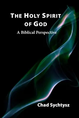 Der Heilige Geist Gottes: Eine biblische Perspektive - The Holy Spirit of God: A Biblical Perspective