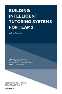 Aufbau intelligenter Tutorsysteme für Teams: Worauf es ankommt - Building Intelligent Tutoring Systems for Teams: What Matters