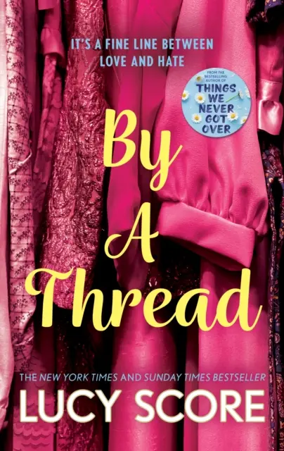 Am seidenen Faden - die romantische Komödie am Arbeitsplatz von der Bestsellerautorin von „Things We Never Got Over“, die man einfach gelesen haben muss - By a Thread - the must-read workplace romantic comedy from the bestselling author of Things We Never Got Over