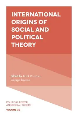 Internationale Ursprünge sozialer und politischer Theorie - International Origins of Social and Political Theory