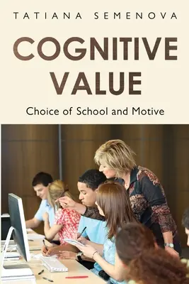 Kognitiver Wert: Wahl der Schule und des Motivs - Cognitive Value: Choice of School and Motive
