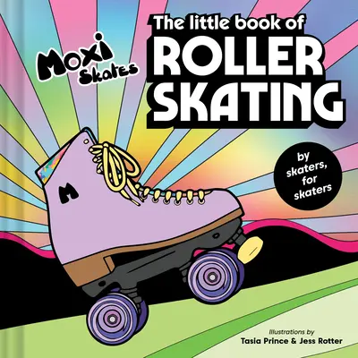 Das kleine Buch des Rollschuhlaufens - The Little Book of Roller Skating