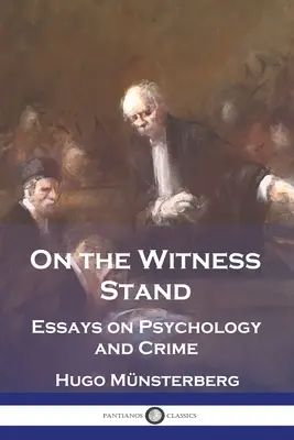 Im Zeugenstand: Essays über Psychologie und Verbrechen - On the Witness Stand: Essays on Psychology and Crime