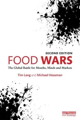 Food Wars: Der globale Kampf um Münder, Köpfe und Märkte - Food Wars: The Global Battle for Mouths, Minds and Markets