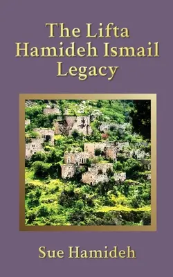 Das Erbe von Lifta Hamideh Ismail - The Lifta Hamideh Ismail Legacy