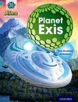 Projekt X: Außerirdische Abenteuer: Türkis: Planet Exis - Project X: Alien Adventures: Turquoise: Planet Exis