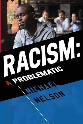 Rassismus: Eine Problematik - Racism: A Problematic