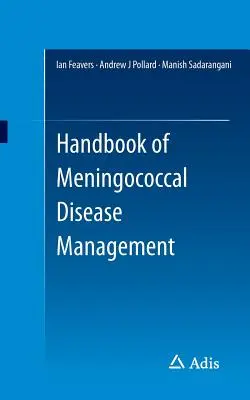 Handbuch zur Behandlung von Meningokokken-Erkrankungen - Handbook of Meningococcal Disease Management