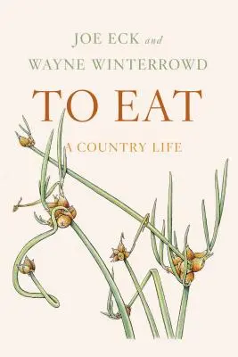 Zum Essen: Ein Leben auf dem Land - To Eat: A Country Life