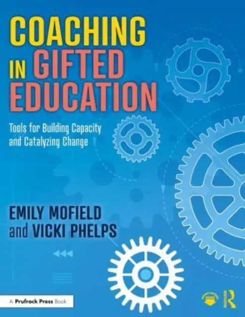 Coaching in der Begabtenförderung: Werkzeuge zum Aufbau von Kapazitäten und zur Förderung des Wandels - Coaching in Gifted Education: Tools for Building Capacity and Catalyzing Change