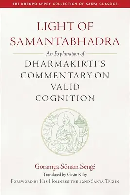 Das Licht von Samantabhadra: Eine Erläuterung von Dharmakirtis Kommentar zur gültigen Erkenntnis - Light of Samantabhadra: An Explanation of Dharmakirti's Commentary on Valid Cognition