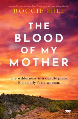 Das Blut meiner Mutter: Eine historische Saga über den Kampf einer Frau ums Überleben - The Blood of My Mother: A Historical Saga about One Woman's Fight for Survival