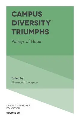 Triumphe der Campus-Diversität: Täler der Hoffnung - Campus Diversity Triumphs: Valleys of Hope