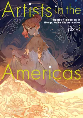 Künstler auf dem amerikanischen Kontinent: Talente von morgen in Manga, Spiel und Animation - Artists in the Americas: Talents of Tomorrow in Manga, Game and Animation