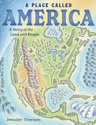 Ein Ort namens Amerika: Eine Geschichte von Land und Leuten - A Place Called America: A Story of the Land and People