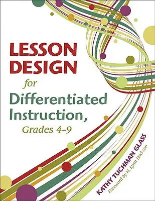Unterrichtsgestaltung für differenzierten Unterricht, Klassen 4-9 - Lesson Design for Differentiated Instruction, Grades 4-9