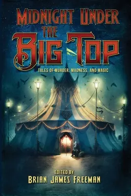 Mitternacht unterm Zirkuszelt - Midnight Under the Big Top