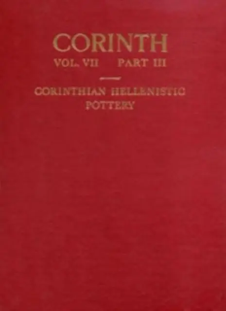 Korinthische hellenistische Töpferei - Corinthian Hellenistic Pottery