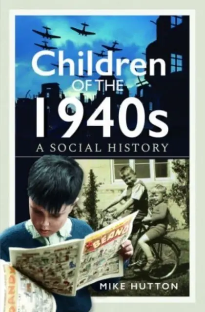 Kinder der 1940er Jahre: Eine Sozialgeschichte - Children of the 1940s: A Social History