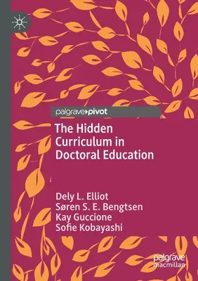 Das verborgene Curriculum in der Doktorandenausbildung - The Hidden Curriculum in Doctoral Education
