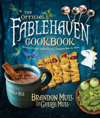 Das offizielle Fablehaven-Kochbuch: Wundersame Rezepte, inspiriert von den Charakteren der Serie - The Official Fablehaven Cookbook: Wondrous Recipes Inspired by the Characters from the Series