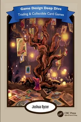 Spielentwicklung Deep Dive: Trading und Sammelkartenspiele - Game Design Deep Dive: Trading and Collectible Card Games