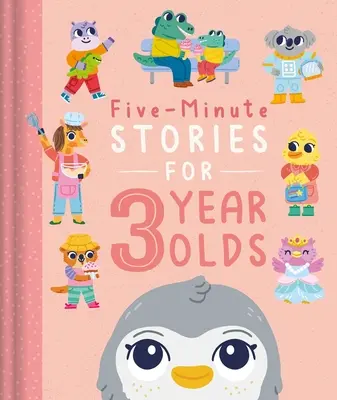 Fünf-Minuten-Geschichten für 3-jährige Kinder: Mit 7 Geschichten, 1 für jeden Tag in der Woche - Five-Minute Stories for 3 Year Olds: With 7 Stories, 1 for Every Day of the Week