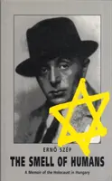 Der Geruch der Menschen: Eine Erinnerung an den Holocaust in Ungarn - The Smell of Humans: A Memoir of the Holocaust in Hungary