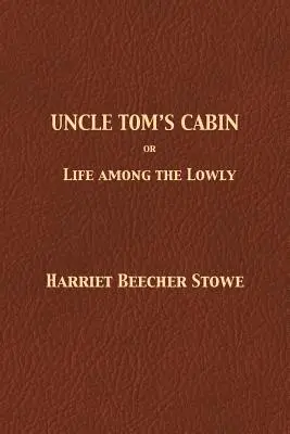 Onkel Toms Kabine - Uncle Tom's Cabin