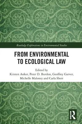 Vom Umwelt- zum Ökologierecht - From Environmental to Ecological Law