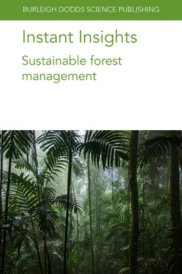 Sofortige Einblicke: Nachhaltige Waldbewirtschaftung - Instant Insights: Sustainable Forest Management