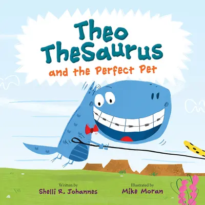 Theo Thesaurus und das perfekte Haustier - Theo Thesaurus and the Perfect Pet
