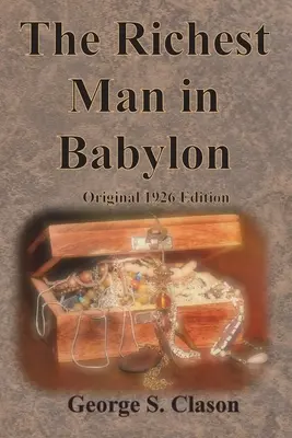 Der reichste Mann Babylons Originalausgabe von 1926 - The Richest Man in Babylon Original 1926 Edition