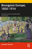 Bürgerliches Europa, 1850-1914 - Bourgeois Europe, 1850-1914