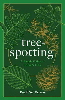 Baumbeobachtung (für jedermann): Ein Leitfaden zur Identifizierung von Großbritanniens 56(isch) einheimischen Bäumen - Tree-Spotting (for Everyone): A Guide to Identifying Britain's 56(ish) Native Trees