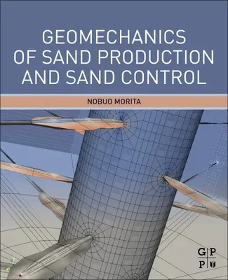 Geomechanik der Sandförderung und Sandkontrolle - Geomechanics of Sand Production and Sand Control