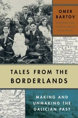 Erzählungen aus dem Grenzland: Entstehung und Auflösung der galicischen Vergangenheit - Tales from the Borderlands: Making and Unmaking the Galician Past