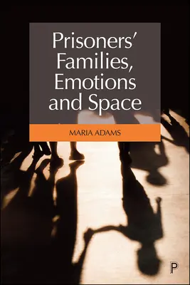Häftlingsfamilien, Emotionen und Raum - Prisoners' Families, Emotions and Space