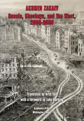 Russland, Tschetschenien und der Westen, 2000-2006: Die Ermutigung durch Putin - Russia, Chechnya, and the West,2000-2006: The Emboldening of Putin