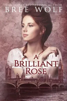 Eine strahlende Rose: Eine Regency-Romanze - A Brilliant Rose: A Regency Romance