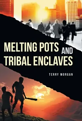 Schmelztiegel und Stammes-Enklaven - Melting Pots and Tribal Enclaves