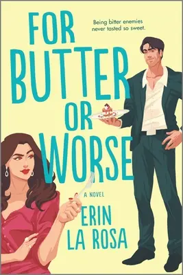 Zum Guten oder zum Schlechten: Eine ROM-Kom - For Butter or Worse: A ROM Com