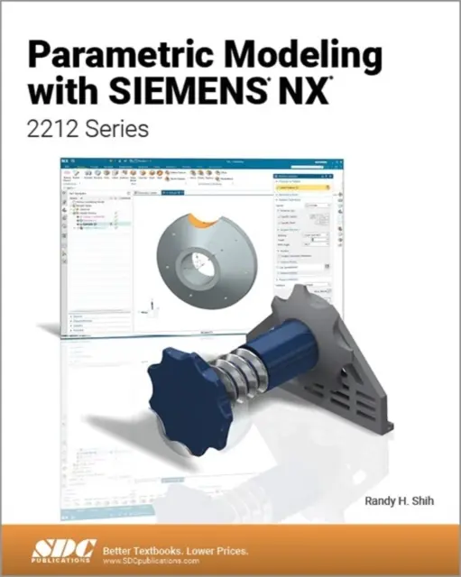 Parametrische Modellierung mit Siemens NX - Reihe 2212 - Parametric Modeling with Siemens NX - 2212 Series