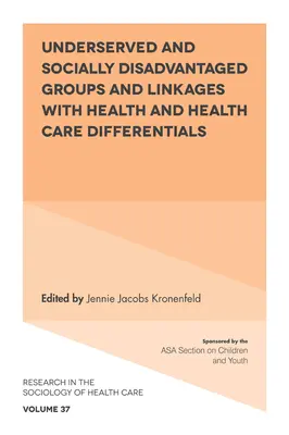 Unterversorgte und sozial benachteiligte Gruppen und Zusammenhänge mit Gesundheit und Unterschieden in der Gesundheitsversorgung - Underserved and Socially Disadvantaged Groups and Linkages with Health and Health Care Differentials