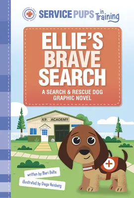 Ellie's Brave Search: Ein Such- und Rettungshunde-Graphikroman - Ellie's Brave Search: A Search and Rescue Dog Graphic Novel