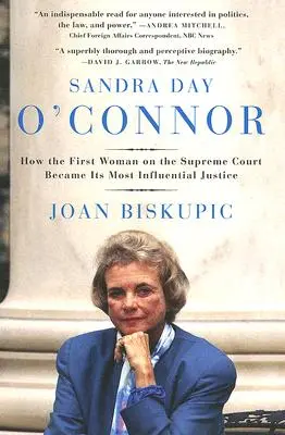 Sandra Day O'Connor: Wie die erste Frau am Obersten Gerichtshof zu seiner einflussreichsten Richterin wurde - Sandra Day O'Connor: How the First Woman on the Supreme Court Became Its Most Influential Justice