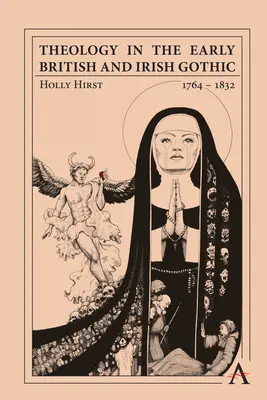 Theologie in der frühen britischen und irischen Gotik, 1764-1834 - Theology in the Early British and Irish Gothic, 1764-1834