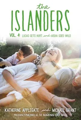 Die Inselbewohner: Band 4: Lucas wird verletzt und Aisha wird wild - The Islanders: Volume 4: Lucas Gets Hurt and Aisha Goes Wild