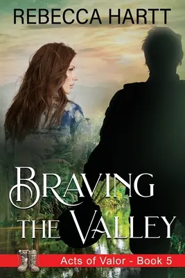 Braving the Valley: Christliche romantische Suspense - Braving the Valley: Christian Romantic Suspense